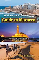 The First Time Traveller's Guide to Morocco 