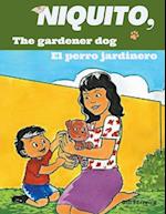 Niquito, the gardener dog - Niquito, el perro jardinero