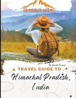 Travel Guide  to  Himachal Pradesh, India