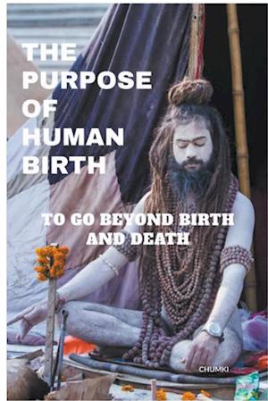 THE PURPOSE OF HUMAN BIRTH