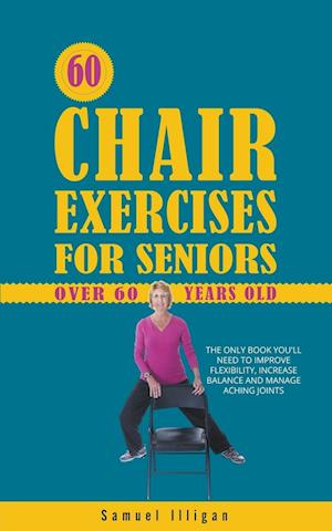 60 Chair Exercises For Seniors Over 60 Years Old