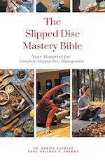 The Slipped Disc Mastery Bible
