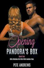 Opening Pandora's Box 2 - Ollie Watches His Wife With Another Man 