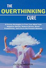 The Overthinking Cure