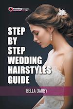 Step by Step Wedding Hairstyles Guide 