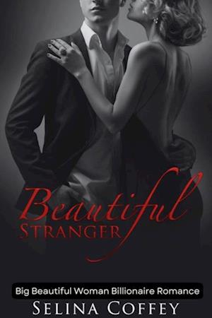 Beautiful Stranger: Big Beautiful Woman Billionaire Romance