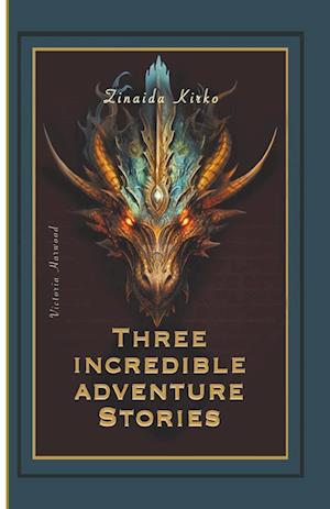 Three Incredible Adventure Stories