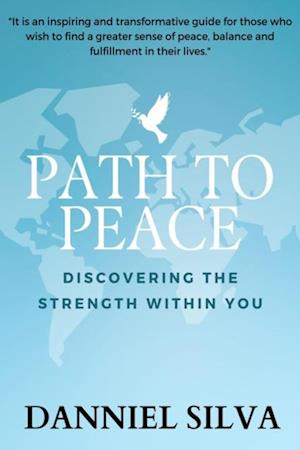 Path to peace - Discovering the Strength Within You