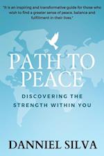 Path to peace - Discovering the Strength Within You