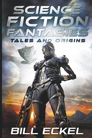 Science Fiction Fantasies, Tales and Origins