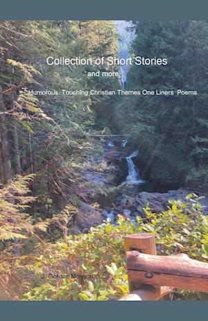 Collection of Short Stories and More