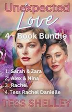 Unexpected Love 4-Book Bundle 1. Sarah & Zara 2. Alex & Nina 3. Rachel 4. Tess Rachel Danielle 