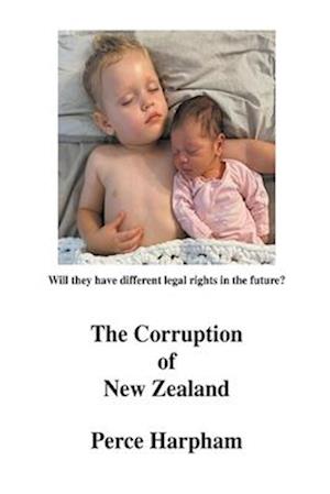 The Corruption Of New Zealand.
