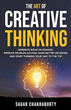 The Art Of Creative Thinking