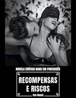 Recompensas e Riscos