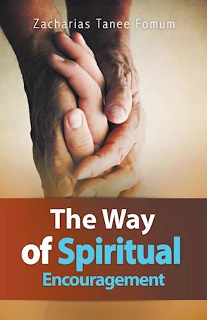 The Way Of Spiritual Encouragement