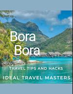 Bora Bora Travel tips and hacks 