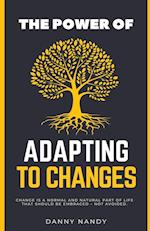 The Power of Adapting To Changes
