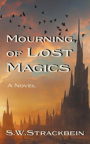 Mourning of Lost Magics