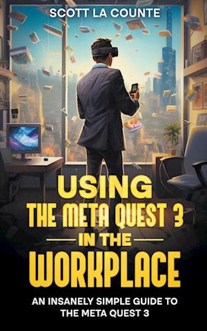 Using the Meta Quest 3 In the Workplace