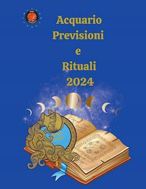 Acquario Previsioni e Rituali 2024