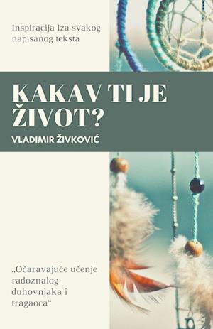 Kakav ti je ¿ivot?