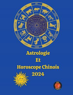 Astrologie Et Horoscope Chinois 2024