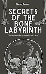 Secrets of the Bone Labyrinth