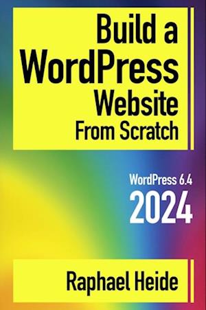 Build a WordPress Website From Scratch 2024