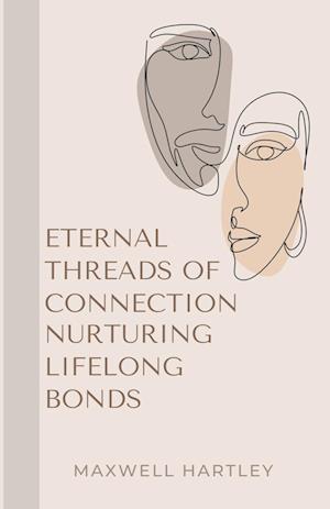 Eternal Threads of Connection