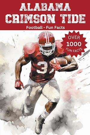 Alabama Crimson Tide Football Fun Facts