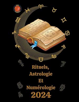 Rituels,  Astrologie  Et  Numérologie  2024