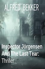 Inspector Jorgensen And The Last Tear: Thriller