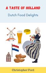 Taste of Holland: Dutch Food Delights