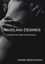 Unveiling Desires: A Memoir of First-time Intimacy