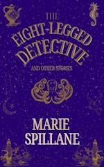 Eight-Legged Detective And Other Stories