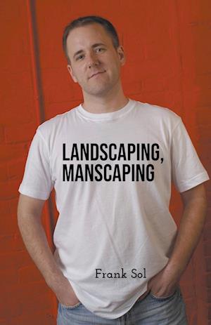 Landscaping, Manscaping