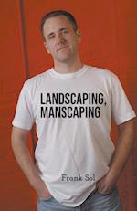 Landscaping, Manscaping 