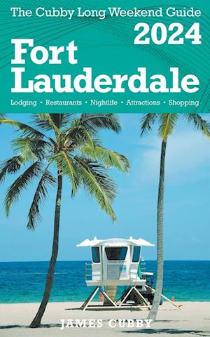 FORT LAUDERDALE  The Cubby 2024 Long Weekend Guide