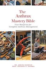 The Anthrax Mastery Bible