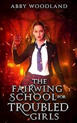 Fairwing School for Troubled Girls