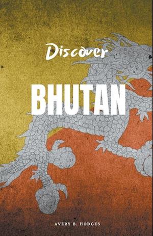 Discover Bhutan