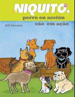 Niquito, perro en acción - Cão em Ação 