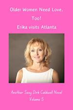 Older Women need Love, too! Erika visits Atlanta