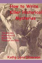 How to Write Killer Historical Mysteries 2022 Edition 