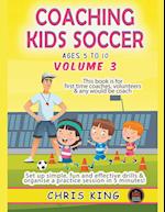 Coaching Kids Soccer - Ages 5 to 10 - Volume 3 