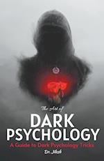 The Art of Dark Psychology