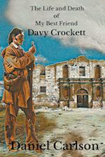 The Life and Death of My Best Friend, Davy Crockett 