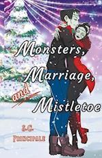 Monsters, Marriage, and Mistletoe