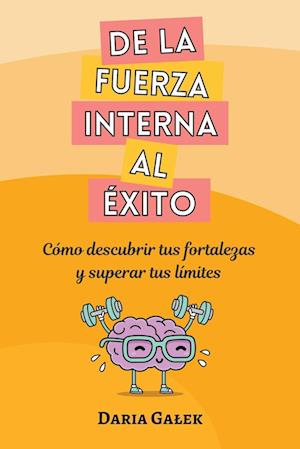 De la fuerza interna al éxito